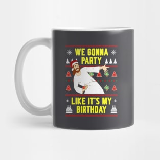 We Gonna Party Like It's My Birthday Mug